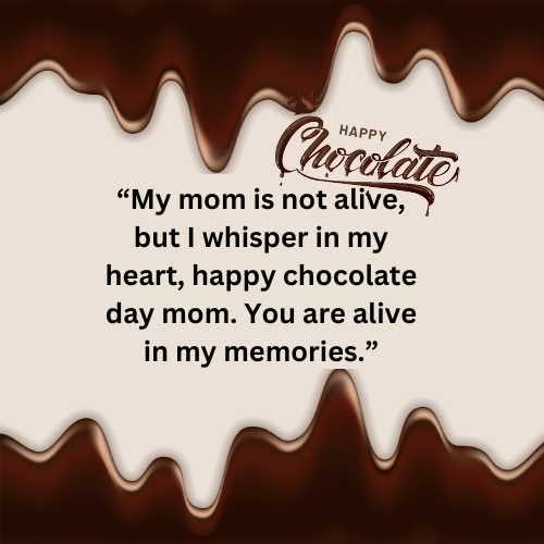 Chocolate Day Quotes for Mother